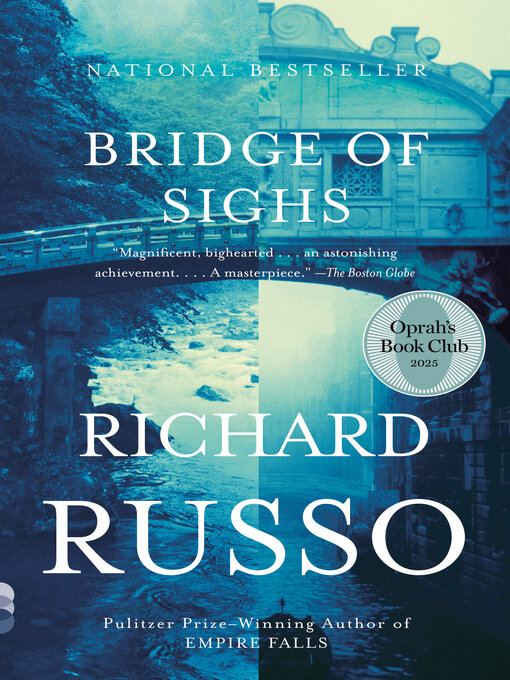 Title details for Bridge of Sighs by Richard Russo - Wait list